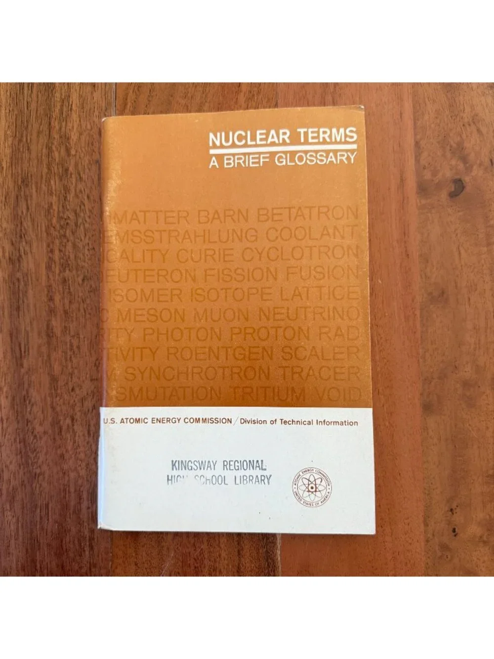 Nuclear Terms A Brief Glossary USAEC Atomic Energy Commission Vintage Booklet PB